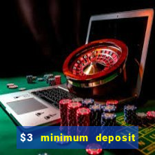 $3 minimum deposit casino australia