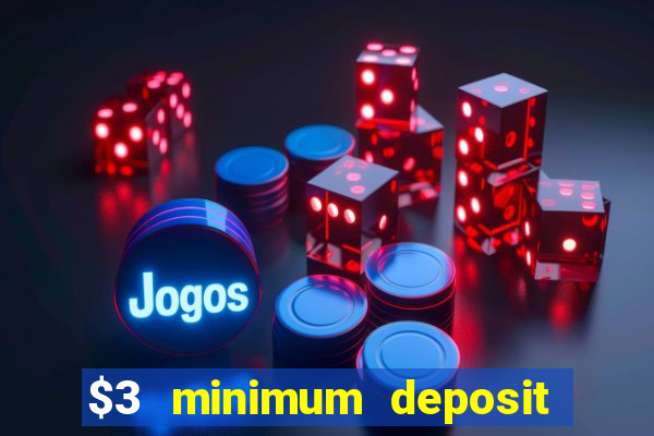 $3 minimum deposit casino australia