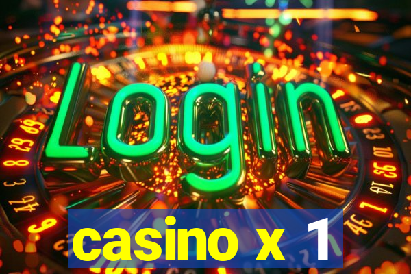 casino x 1