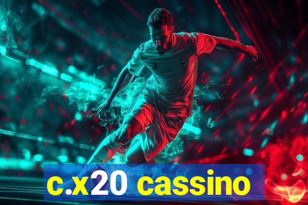 c.x20 cassino