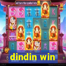 dindin win