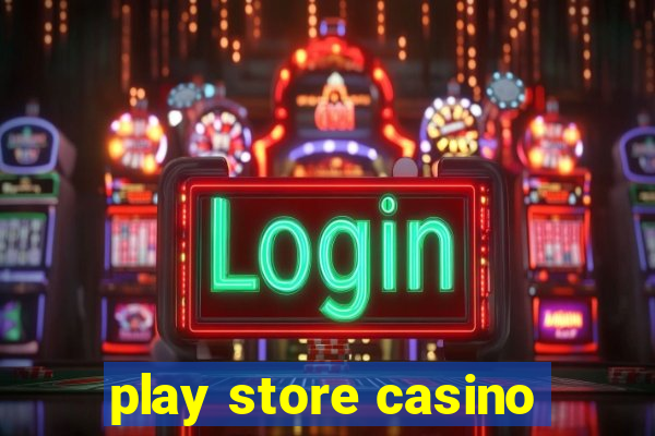 play store casino