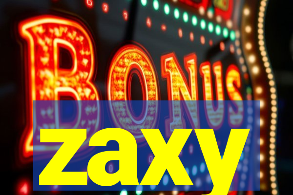 zaxy