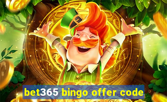 bet365 bingo offer code