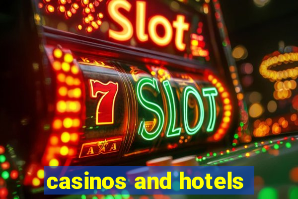 casinos and hotels