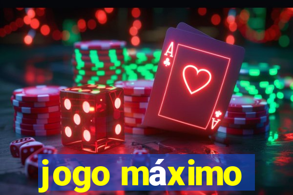 jogo máximo