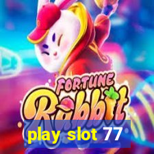 play slot 77