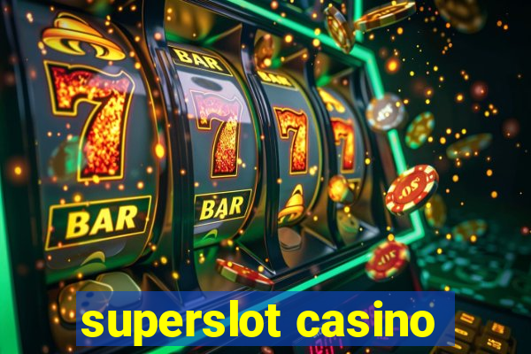 superslot casino