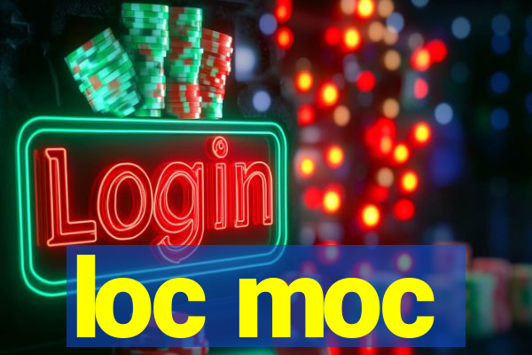 loc moc