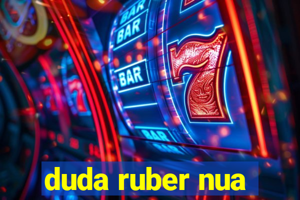 duda ruber nua