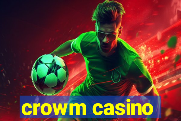 crowm casino