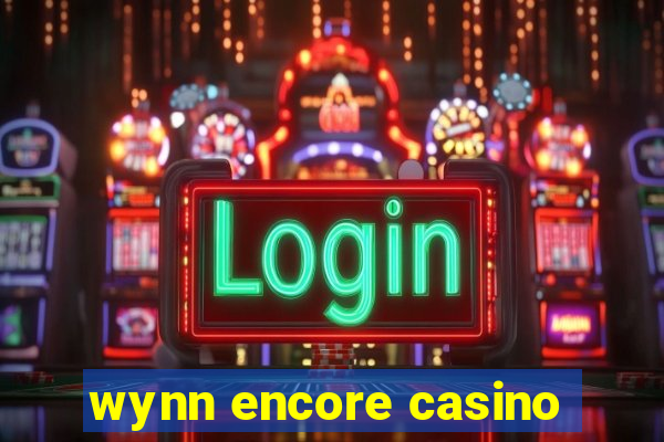 wynn encore casino