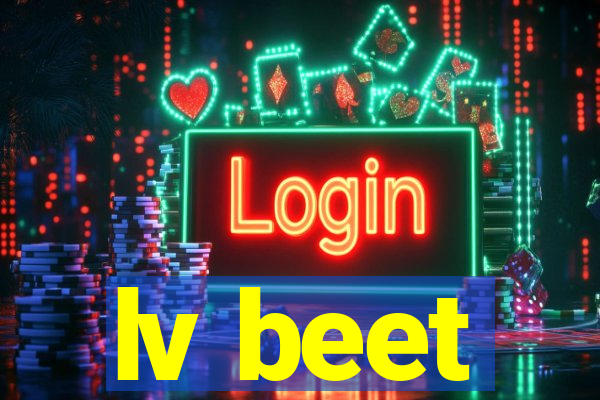 lv beet