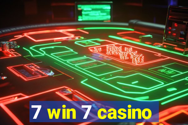 7 win 7 casino