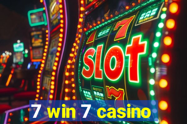 7 win 7 casino