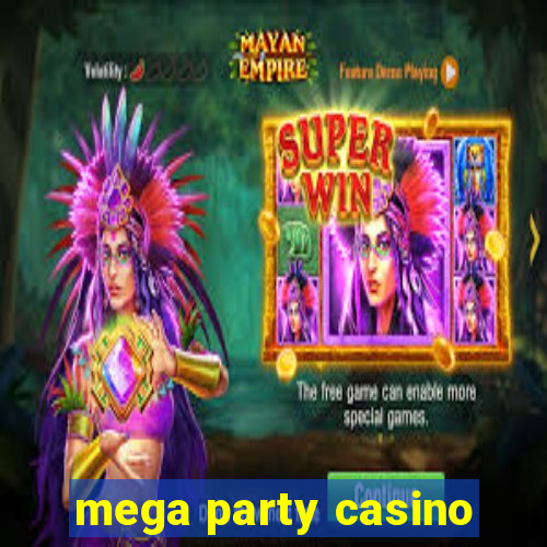 mega party casino