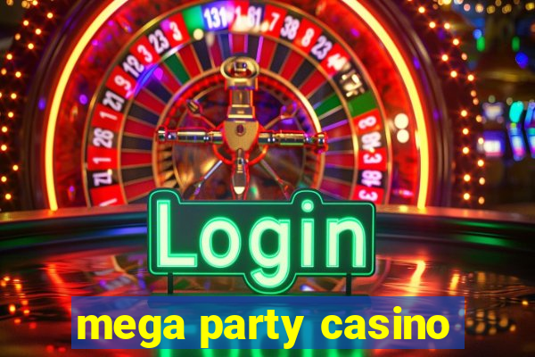 mega party casino