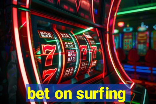 bet on surfing