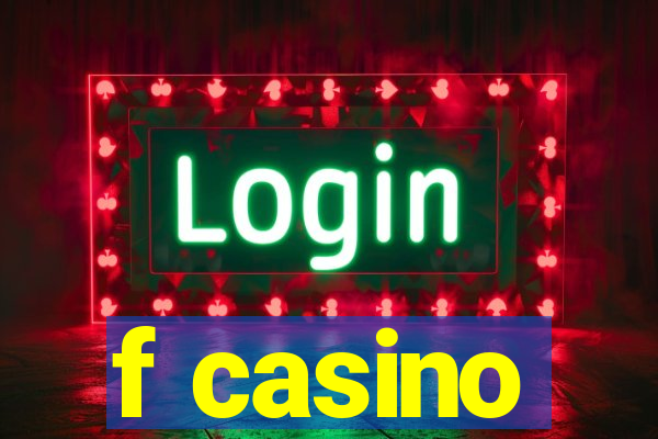 f casino