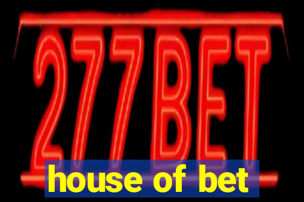 house of bet