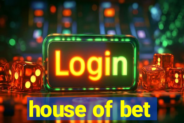 house of bet