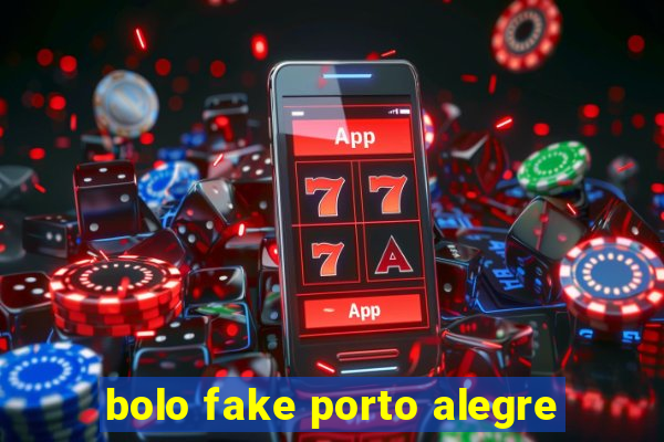 bolo fake porto alegre