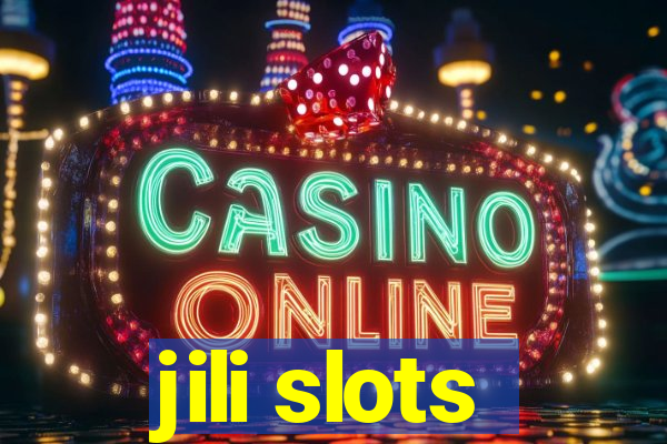 jili slots