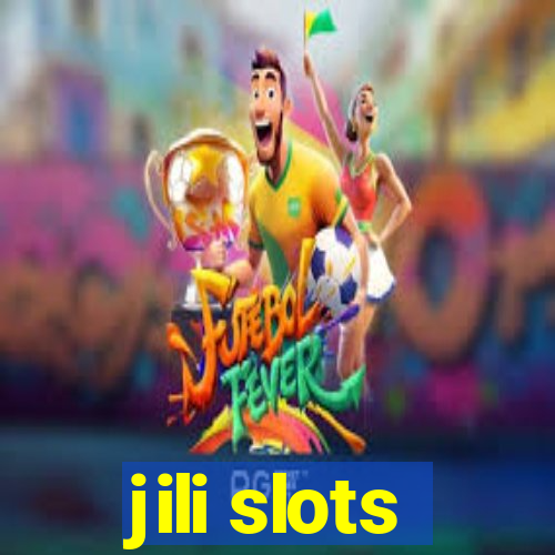 jili slots