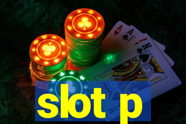 slot p