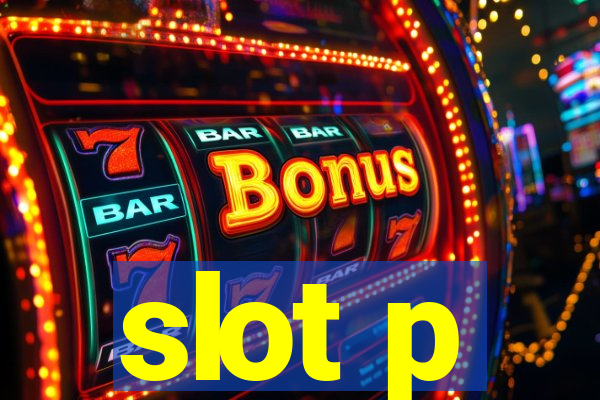 slot p