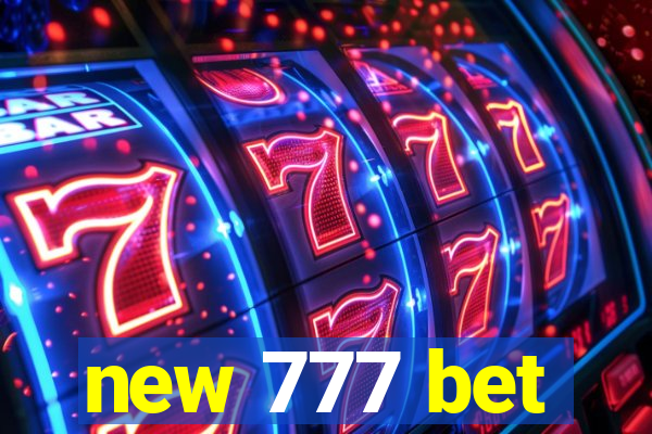 new 777 bet