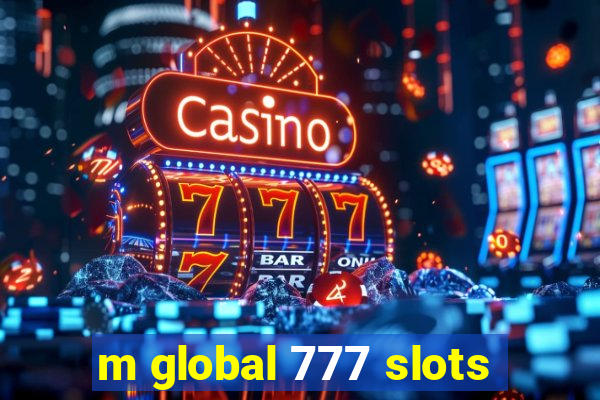 m global 777 slots