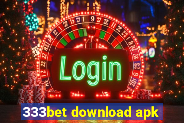 333bet download apk