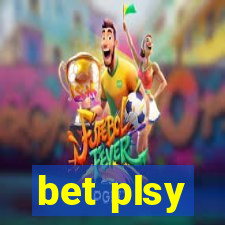 bet plsy