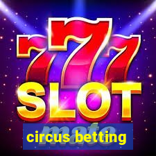 circus betting