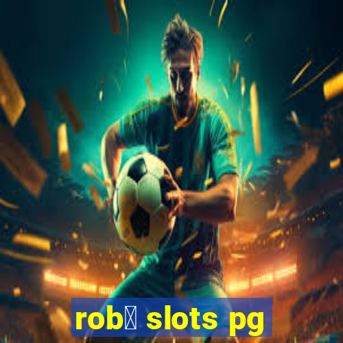 rob么 slots pg