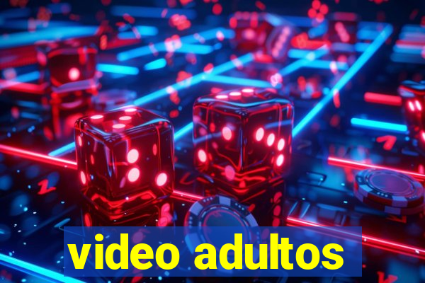 video adultos