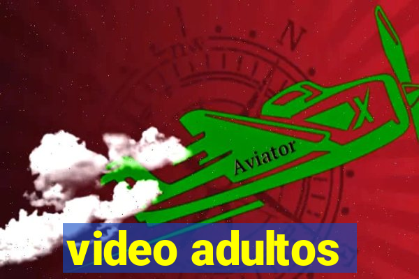 video adultos