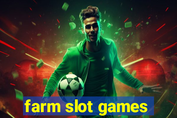 farm slot games