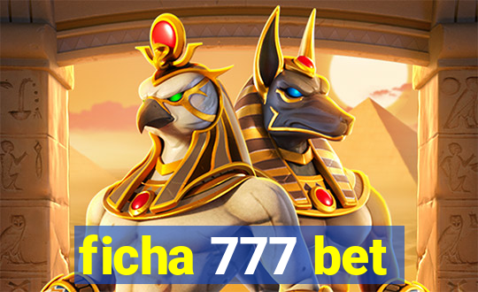 ficha 777 bet