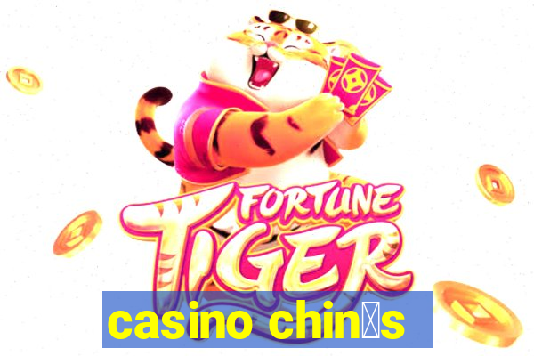 casino chin锚s