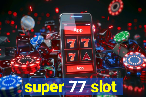 super 77 slot