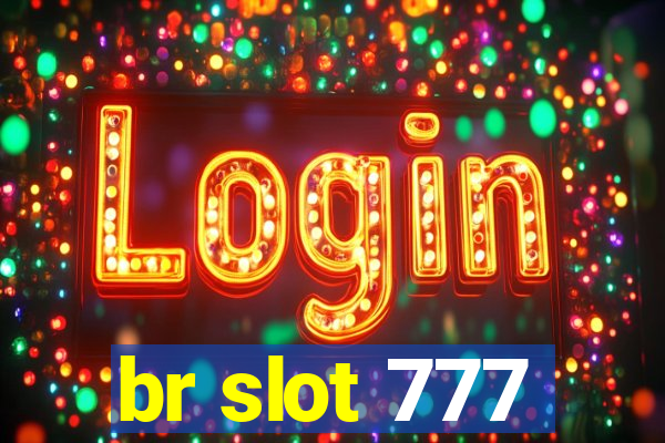 br slot 777