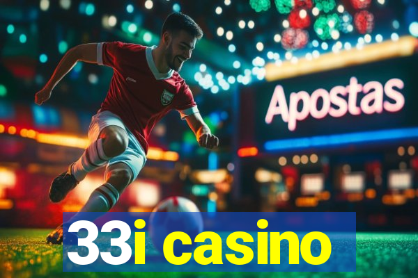 33i casino