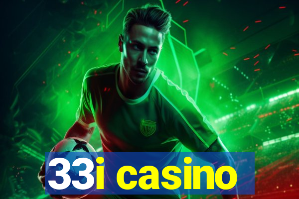 33i casino