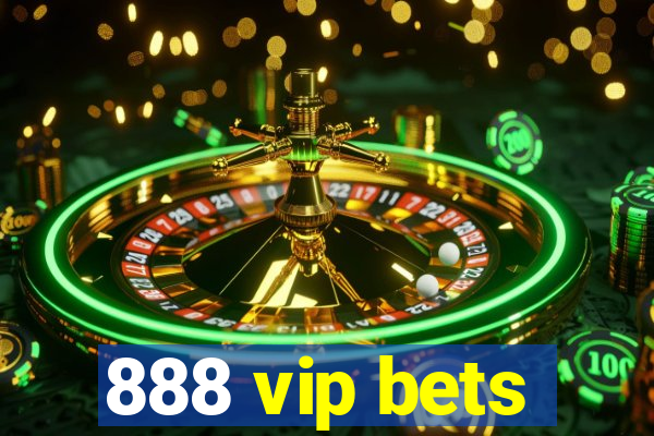 888 vip bets