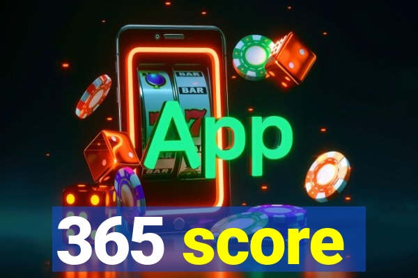 365 score