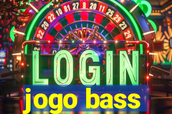 jogo bass