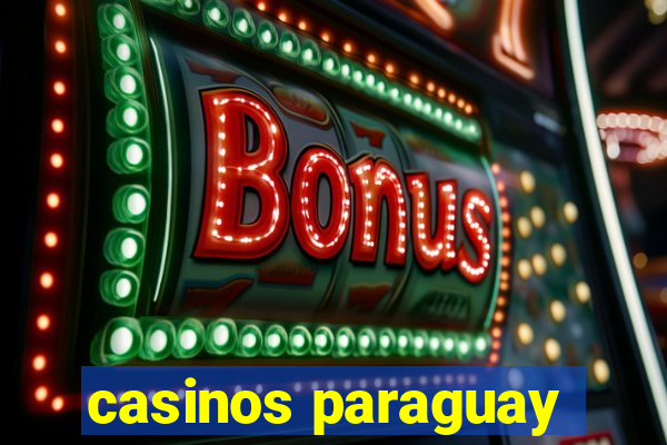 casinos paraguay