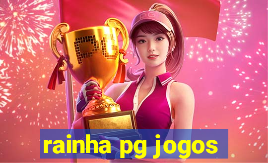 rainha pg jogos